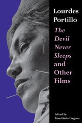 cover of Lourdes Portillo: The Devil Never Sleeps and Other Films