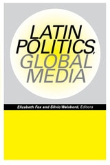 cover of Latin Politics, Global Media