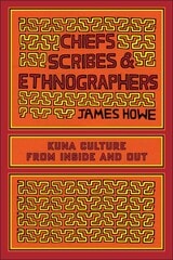 cover of Chiefs, Scribes, and Ethnographers: Kuna Culture from Inside and Out