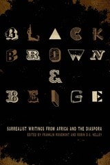 cover of Black, Brown, & Beige: Surrealist Writings from Africa and the Diaspora