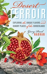 cover of Desert Terroir: Exploring the Unique Flavors and Sundry Places of the Borderlands