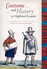 cover of Costume and History in Highland Ecuador