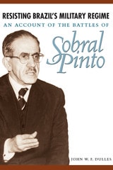 cover of Resisting Brazil's Military Regime: An Account of the Battles of Sobral Pinto