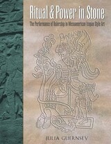 cover of Ritual and Power in Stone: The Performance of Rulership in Mesoamerican Izapan Style Art