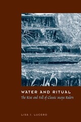 cover of Water and Ritual: The Rise and Fall of Classic Maya Rulers