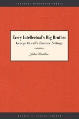 cover of Every Intellectual's Big Brother: George Orwell's Literary Siblings