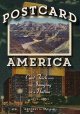 cover of Postcard America: Curt Teich and the Imaging of a Nation, 1931-1950