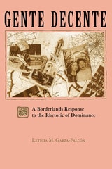 cover of Gente Decente: A Borderlands Response to the Rhetoric of Dominance