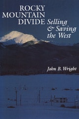 cover of Rocky Mountain Divide: Selling and Saving the West