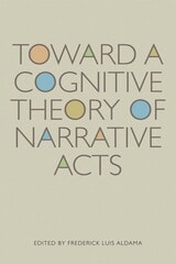 cover of Toward a Cognitive Theory of Narrative Acts