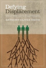 cover of Defying Displacement: Grassroots Resistance and the Critique of Development