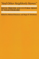 cover of And Other Neighborly Names: Social Process and Cultural Image in Texas Folklore