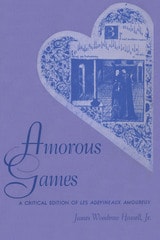 cover of Amorous Games: A Critical Edition of Les adevineaux amoureux