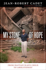 cover of My Stone of Hope: From Haitian Slave Child to Abolitionist