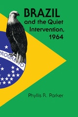 cover of Brazil and the Quiet Intervention, 1964