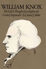 cover of William Knox: The Life and Thought of an Eighteenth-Century Imperialist