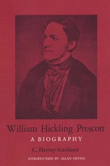 cover of William Hickling Prescott: A Biography
