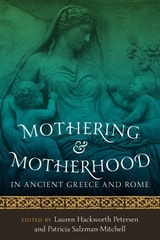 cover of Mothering and Motherhood in Ancient Greece and Rome