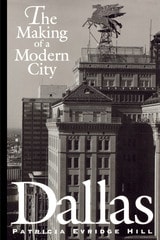 cover of Dallas: The Making of a Modern City