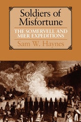 cover of Soldiers of Misfortune: The Somervell and Mier Expeditions