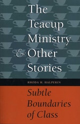 cover of The Teacup Ministry and Other Stories: Subtle Boundaries of Class