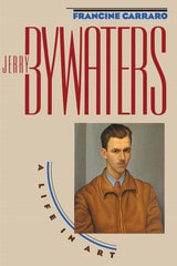 cover of Jerry Bywaters: A Life in Art
