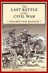 cover of The Last Battle of the Civil War: Palmetto Ranch