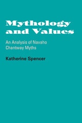 cover of Mythology and Values: An Analysis of Navaho Chantway Myths