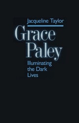 cover of Grace Paley: Illuminating Dark Lives