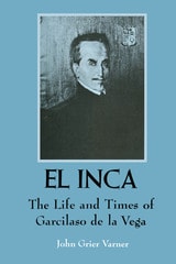 cover of El Inca: The Life and Times of Garcilaso de la Vega