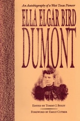 cover of Ella Elgar Bird Dumont: An Autobiography of a West Texas Pioneer