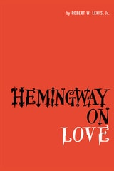 cover of Hemingway on Love