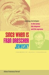cover of Since When Is Fran Drescher Jewish?: Dubbing Stereotypes in The Nanny, The Simpsons, and The Sopranos