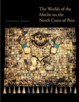 cover of The Worlds of the Moche on the North Coast of Peru
