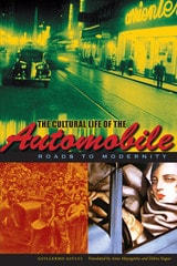 cover of The Cultural Life of the Automobile: Roads to Modernity