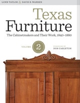 cover of Texas Furniture, Volume Two: The Cabinetmakers and Their Work, 1840–1880
