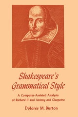 cover of Shakespeare's Grammatical Style: A Computer-assisted Analysis of Richard II and Anthony and Cleopatra