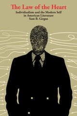 cover of The Law of the Heart: Individualism and the Modern Self in American Literature