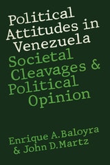 cover of Political Attitudes in Venezuela: Societal Cleavages and Political Opinion