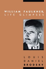 cover of William Faulkner, Life Glimpses