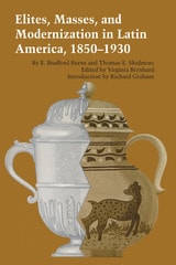 cover of Elites, Masses, and Modernization in Latin America, 1850–1930