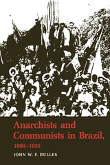 cover of Anarchists and Communists in Brazil, 1900-1935