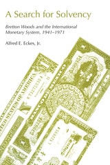 cover of A Search for Solvency: Bretton Woods and the International Monetary System, 1941-1971