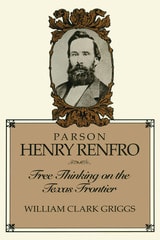 cover of Parson Henry Renfro: Free Thinking on the Texas Frontier
