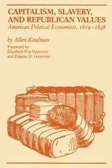 cover of Capitalism, Slavery, and Republican Values: American Political Economists, 1819-1848