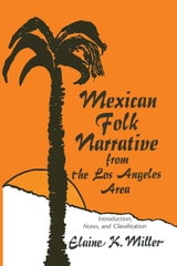 cover of Mexican Folk Narrative from the Los Angeles Area: Introduction, Notes, and Classification