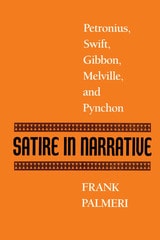 cover of Satire in Narrative: Petronius, Swift, Gibbon, Melville, & Pynchon
