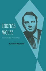 cover of Thomas Wolfe: Memoir of a Friendship