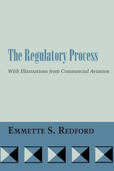 cover of The Regulatory Process: With Illustrations from Commercial Aviation