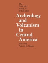 cover of Archeology and Volcanism in Central America: The Zapotitán Valley of El Salvador